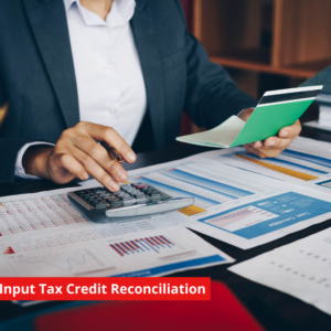 GST input tax credit reconciliation